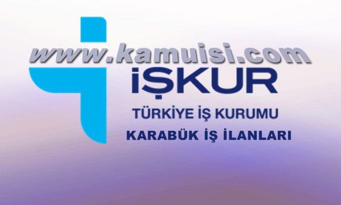 karabuk is ilanlari guncel karabuk is ilanlari iskur yeni